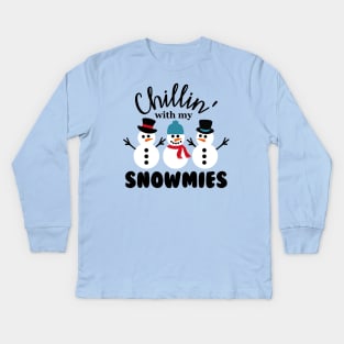 Chillin' With My Snowmies Kids Long Sleeve T-Shirt